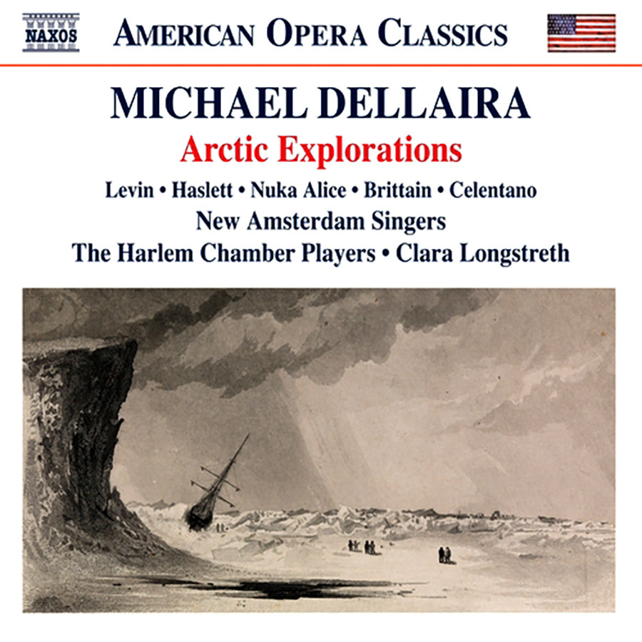 Nov. 28, 2025 Arctic Explorations opera by Michael Dellaira, recording release on Naxos