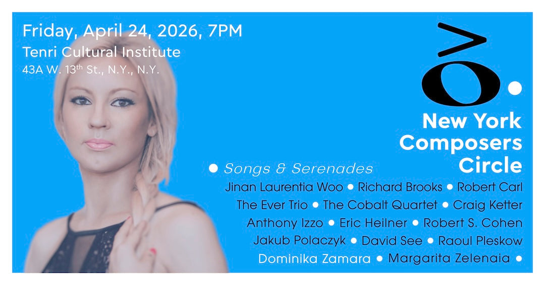 April 24: Music of Richard Brooks, Robert Carl, and Raoul Pleskow With the NYCC