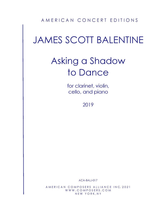 Asking a Shadow to Dance (for Quartet)