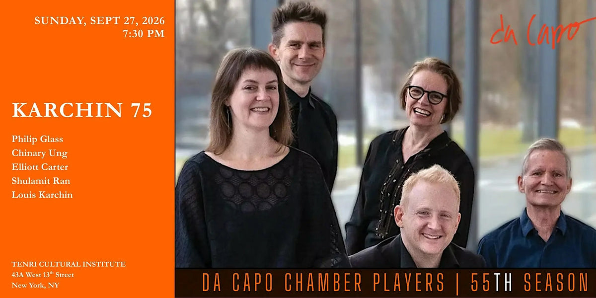 Sept. 27: "Karchin 75" Program by the Da Capo Chamber Players