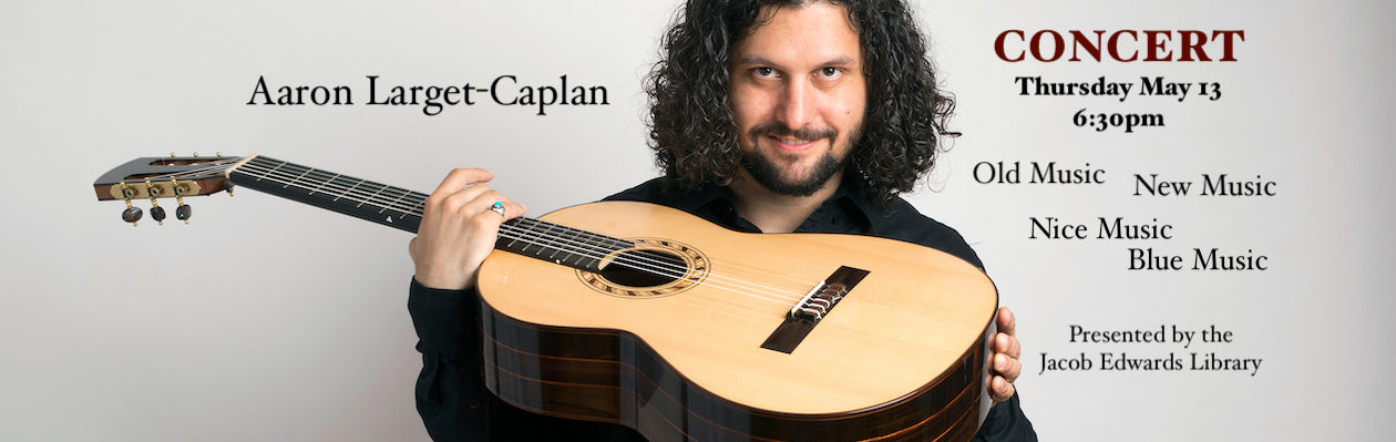 Music of Brian Schober, Francine Trester, and more, with Aaron Larget-Caplan, May 13