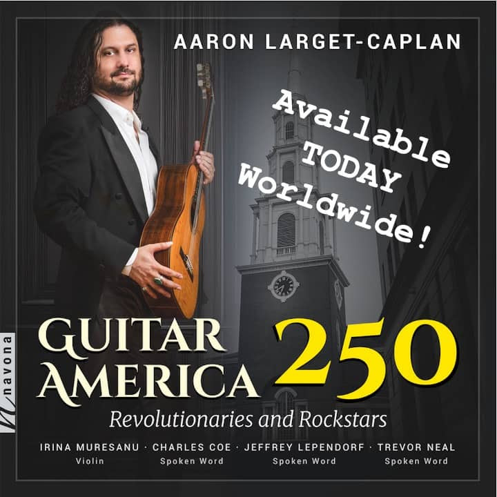 Album release: Aaron Larget-Caplan's Guitar America 250, on Navona Records