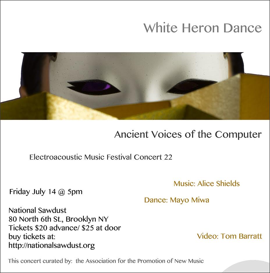 Alice Shields' White Heron Dance at National Sawdust, July 14th