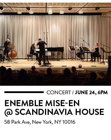 ENSEMBLE MISE-EN FESTIVAL 2016 - music of Robert Carl and much more, June 22-25