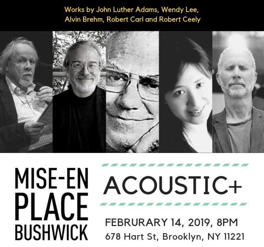 Music of Robert Carl, Robert Ceely, John Luther Adams and more, with Ensemble Mise-En, Feb. 14