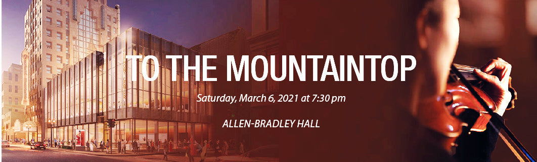 Dorothy Rudd Moore's Transcension: I have been to the mountaintop, Milwaukee Symphony Orchestra, March 6