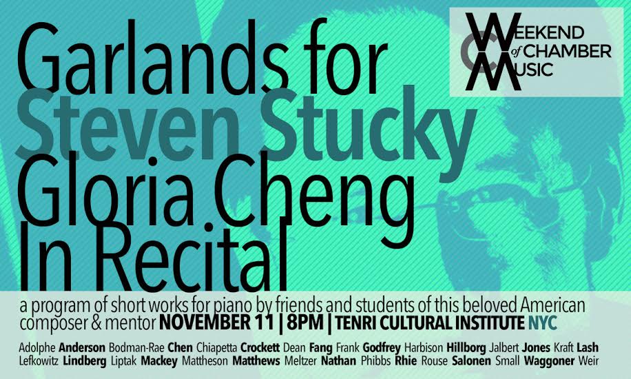 For Steven Stucky - Gloria Cheng in Recital, Nov. 11