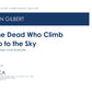 The Dead Who Climb up to the Sky