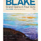 BLAKE: The Opera, Vol. 2: Acts 2, 3, and 3