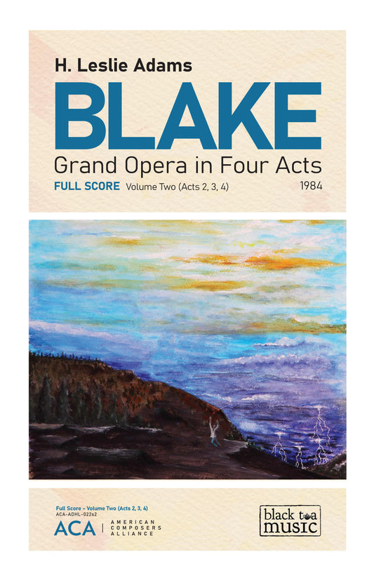 BLAKE: The Opera, Vol. 2: Acts 2, 3, and 3