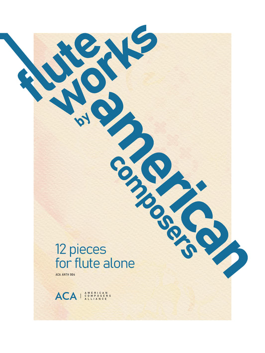 Flute Works by American Composers: 12 Pieces for Flute Alone