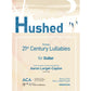 Hushed: Sixteen 21st-Century Lullabies for Solo Guitar