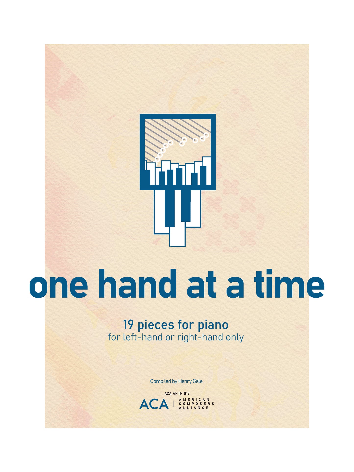 One Hand at a Time: 19 Pieces for Piano for Left-Hand or Right-Hand Only