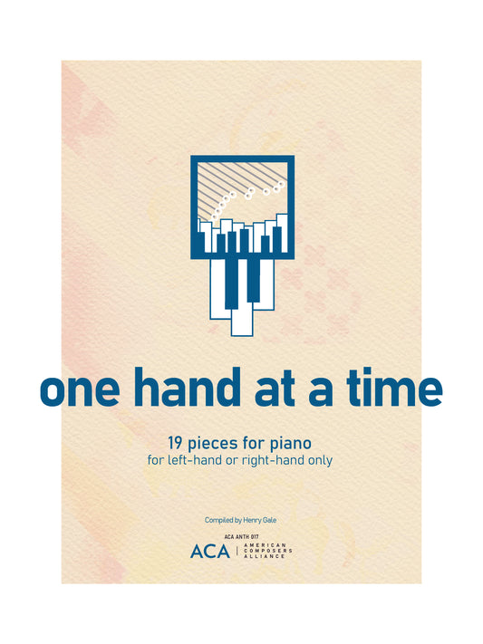 One Hand at a Time: 19 Pieces for Piano for Left-Hand or Right-Hand Only