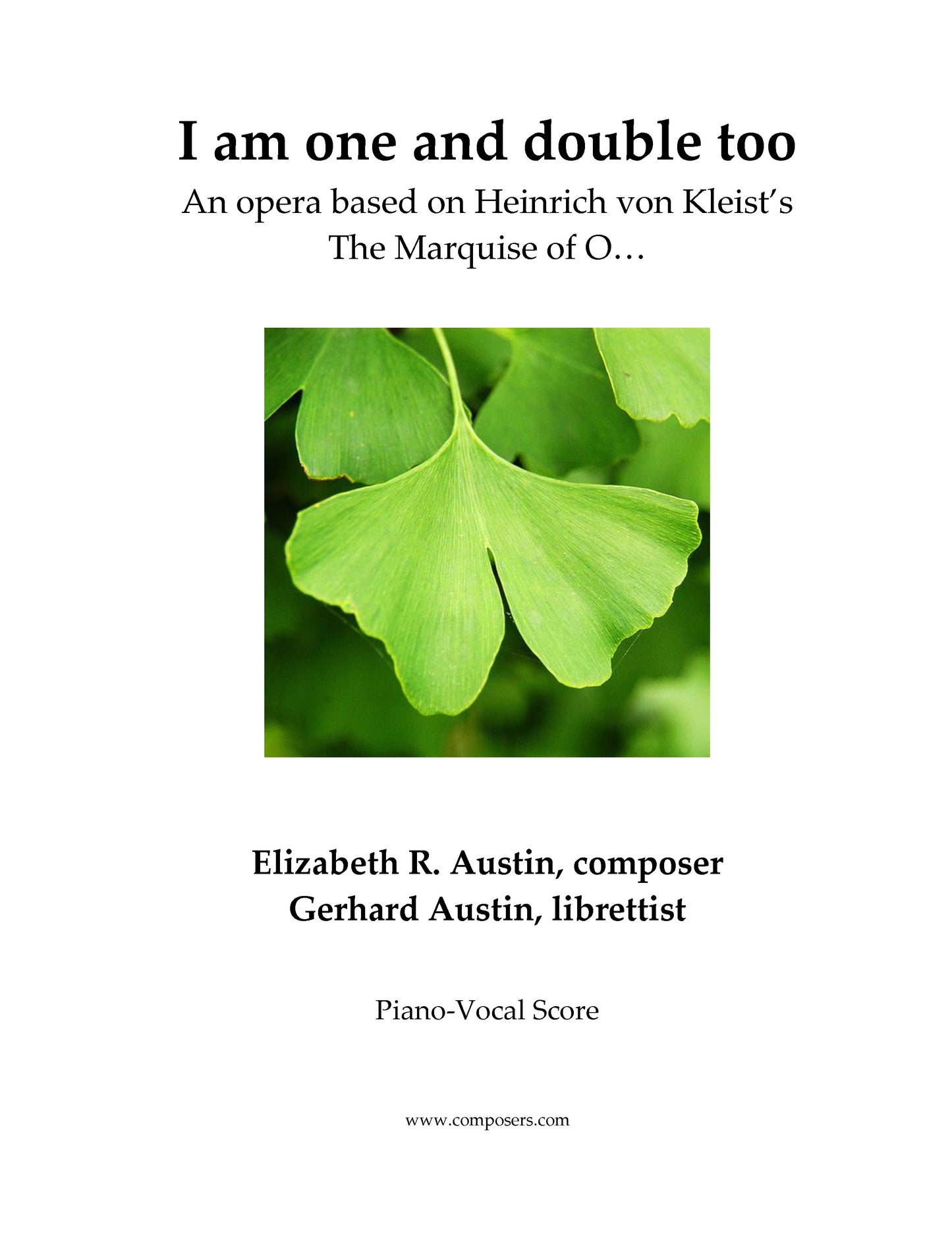 THAT I AM ONE AND DOUBLE TOO -- An opera based on Kleist's "The Marquise of O"