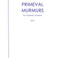 PRIMEVAL MURMURS