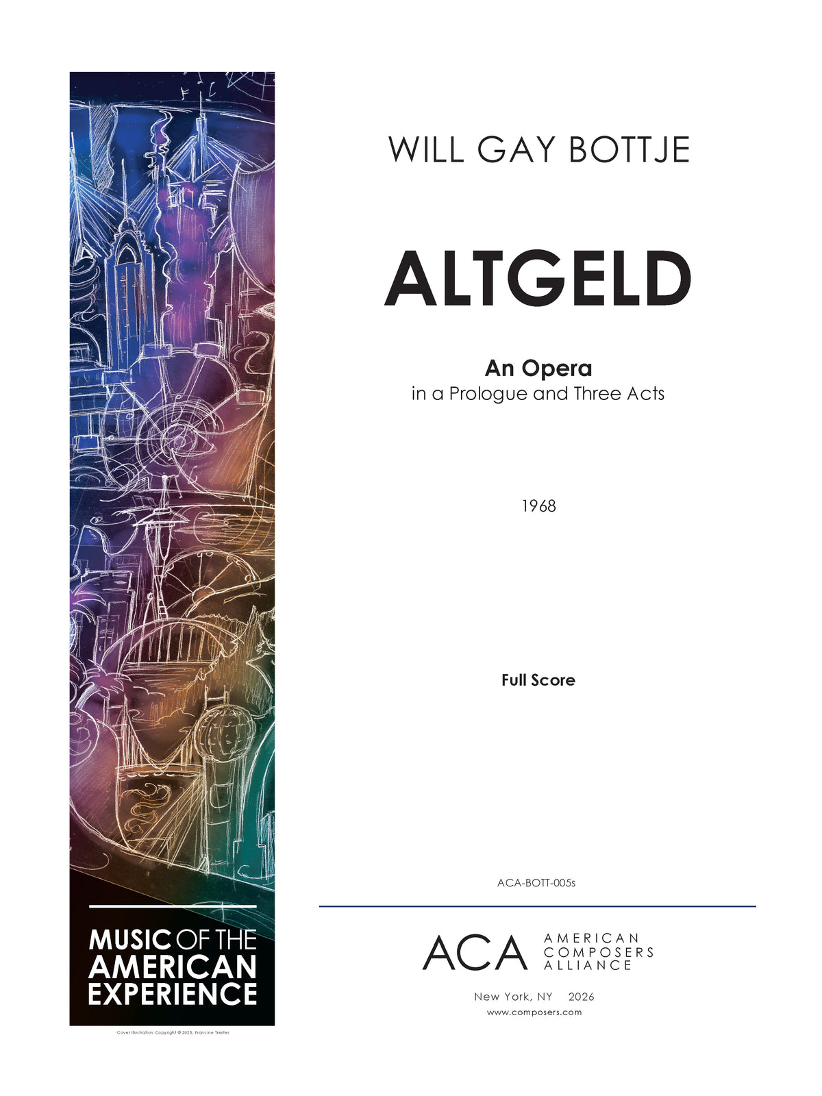 ALTGELD: An Opera in a Prologue and Three Acts