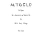 ALTGELD: An Opera in a Prologue and Three Acts