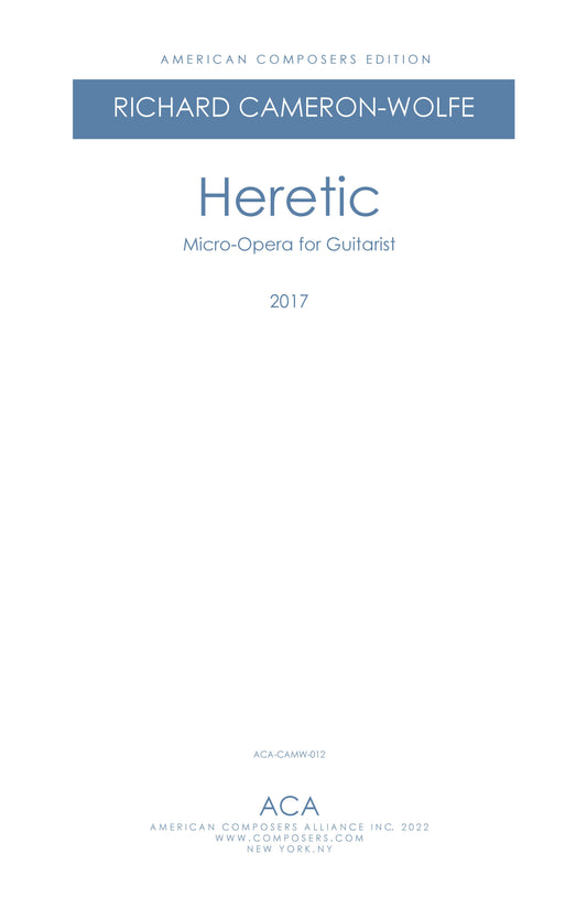 Heretic (Micro-Opera For Guitarist - 2017 Version)