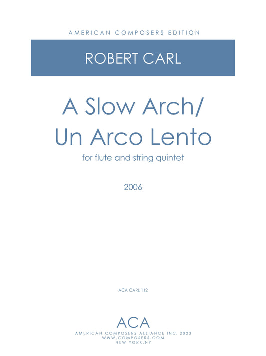 Slow Arch/Un Arco Lento - For Flute And String Orchestra