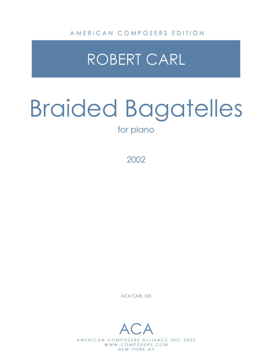 Braided Bagatelles