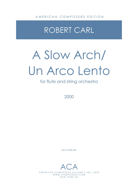 Slow Arch/Un Arco Lento - For Flute And String Quintet