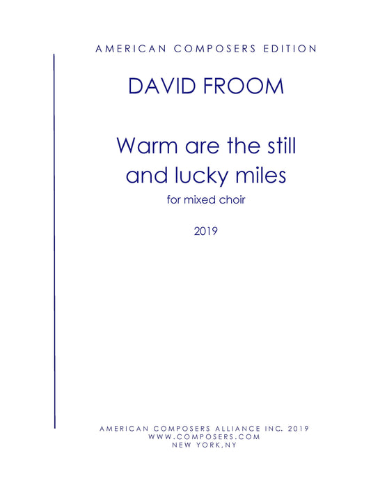 Warm are the still and lucky miles