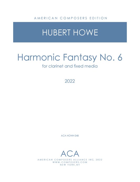 Harmonic Fantasy No. 6 - for Clarinet and Fixed Media