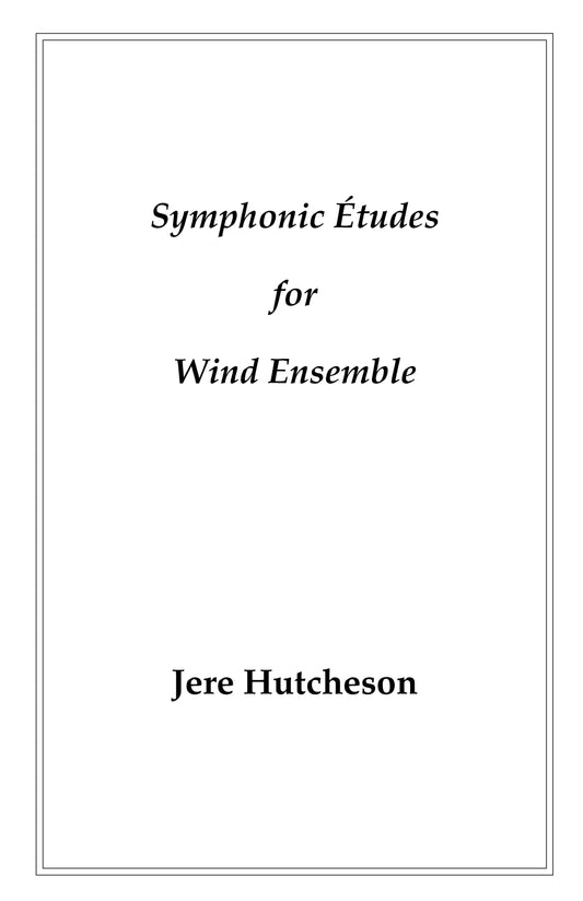 SYMPHONIC ETUDES FOR WIND ENSEMBLE