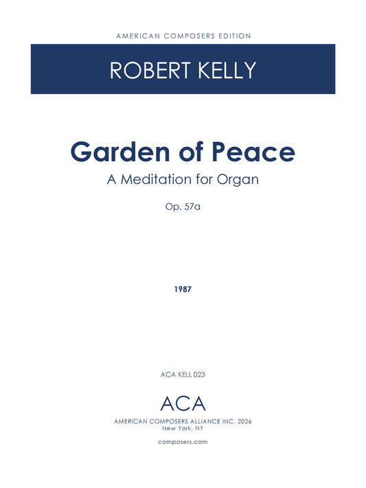 GARDEN OF PEACE, Op. 56a (A Meditation for Organ)
