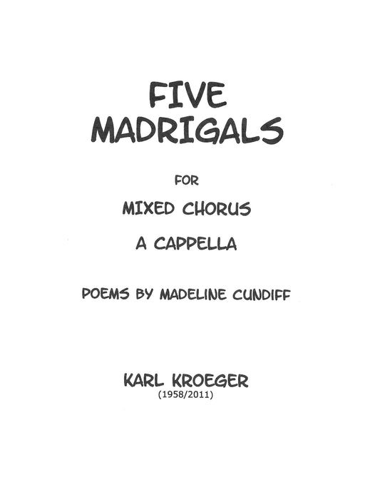 FIVE MADRIGALS