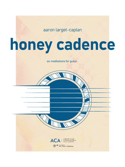 honey cadence: six meditations for guitar