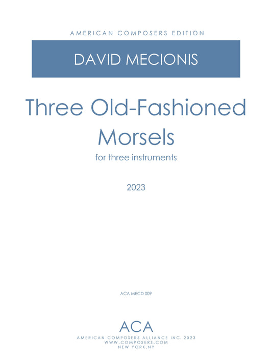 Three Old-Fashioned Morsels