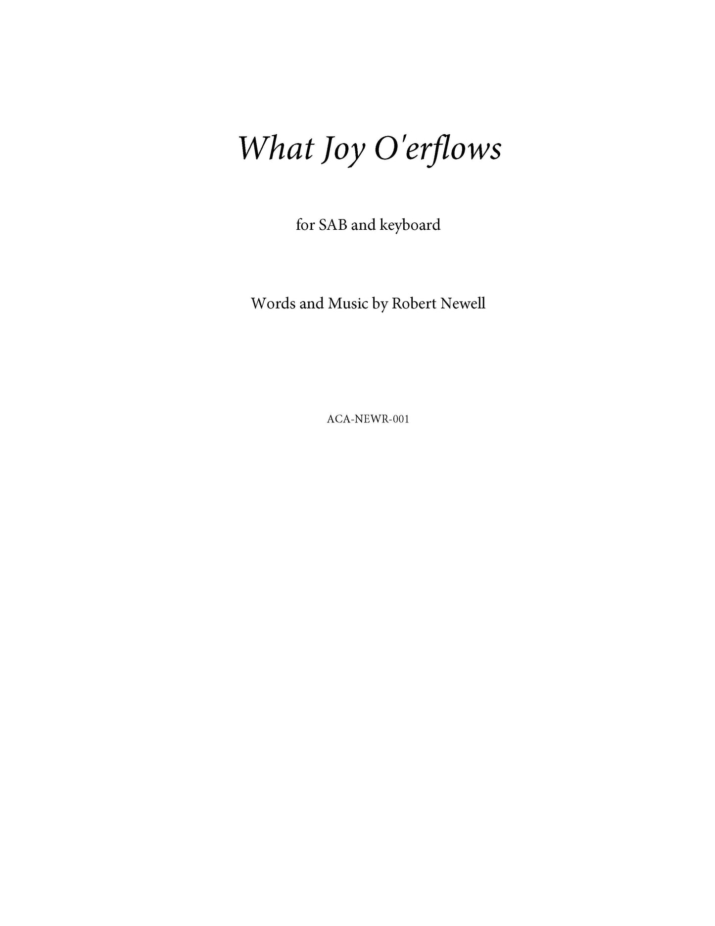 WHAT JOY O'ERFLOWS Choral SAB with Keyboard