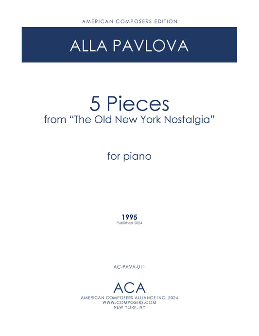 Five Pieces for Piano (from "The Old New York Nostalgia" Suite)