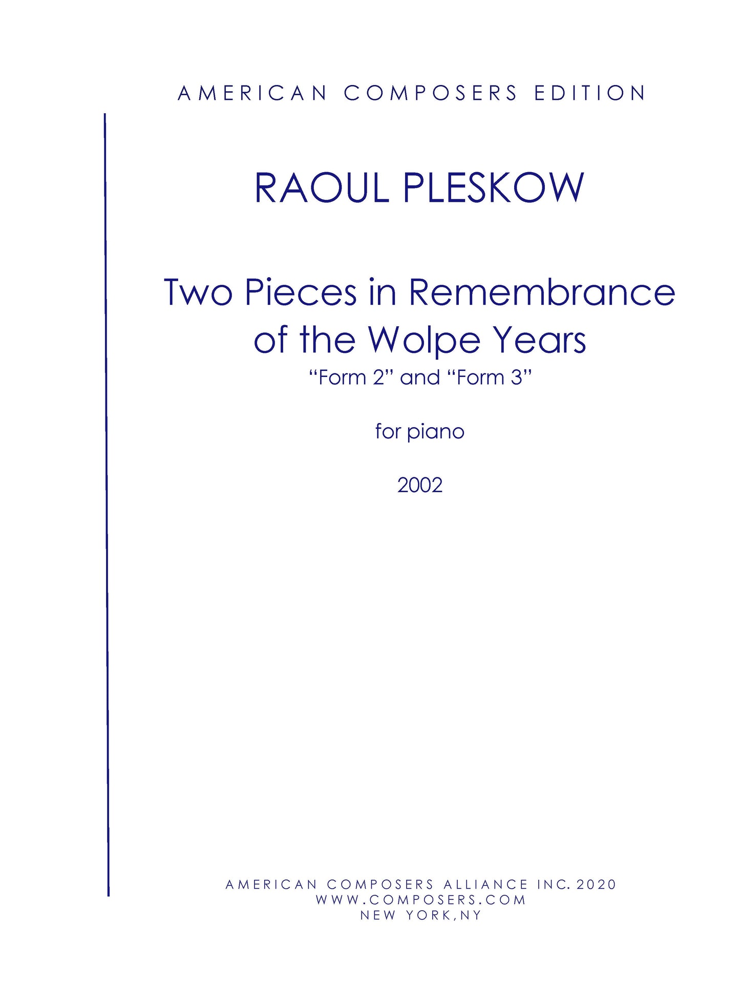 TWO PIECES IN REMEMBRANCE OF THE WOLPE YEARS "Form 2" and "Form 3"