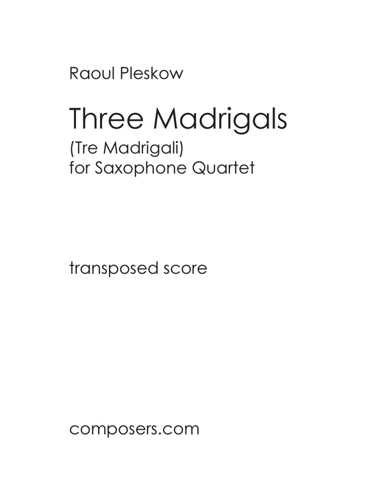 THREE MADRIGALS FOR SAXOPHONE QUARTET