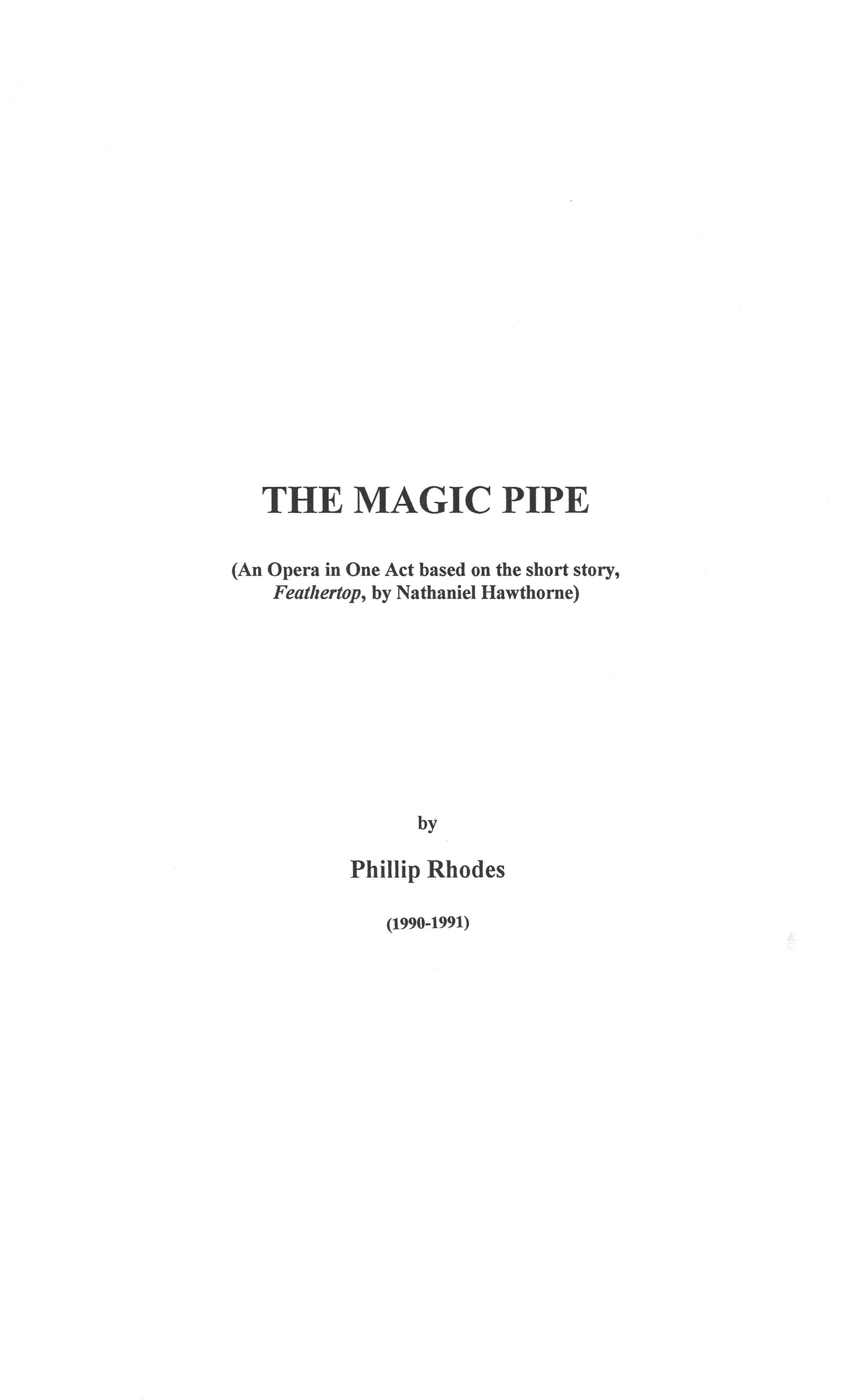 MAGIC PIPE An Opera in One Act