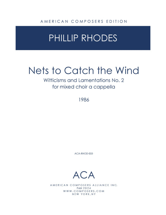 NETS TO CATCH THE WIND (Witticisms and Lamentations No.2)