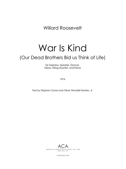 War Is Kind (Our Dead Brothers Bid us Think of Life)