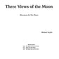 Three Views of the Moon