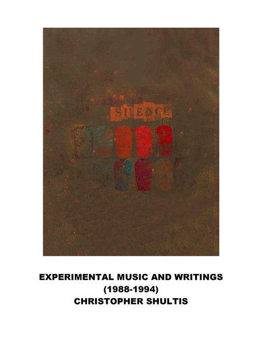 EXPERIMENTAL MUSIC AND WRITINGS (1988-1994)