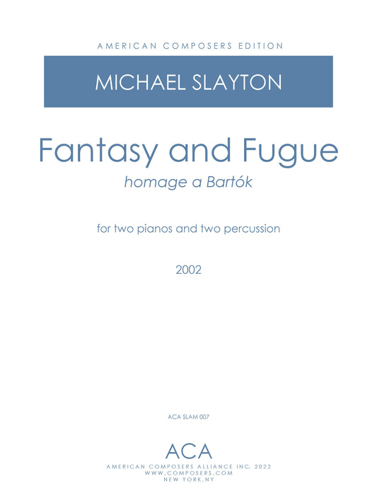 FANTASY AND FUGUE, for two pianos and percussion instruments: hommage a Bartok