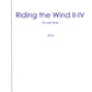 RIDING THE WIND II-IV