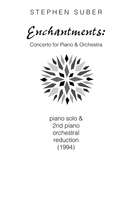 Enchantments: Concerto for Piano and Chamber Orchestra - Reduction for Two Pianos