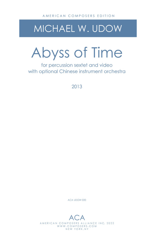 Abyss of Time for Percussion Sextet and Video With Optional Chinese Instrument Orchestra