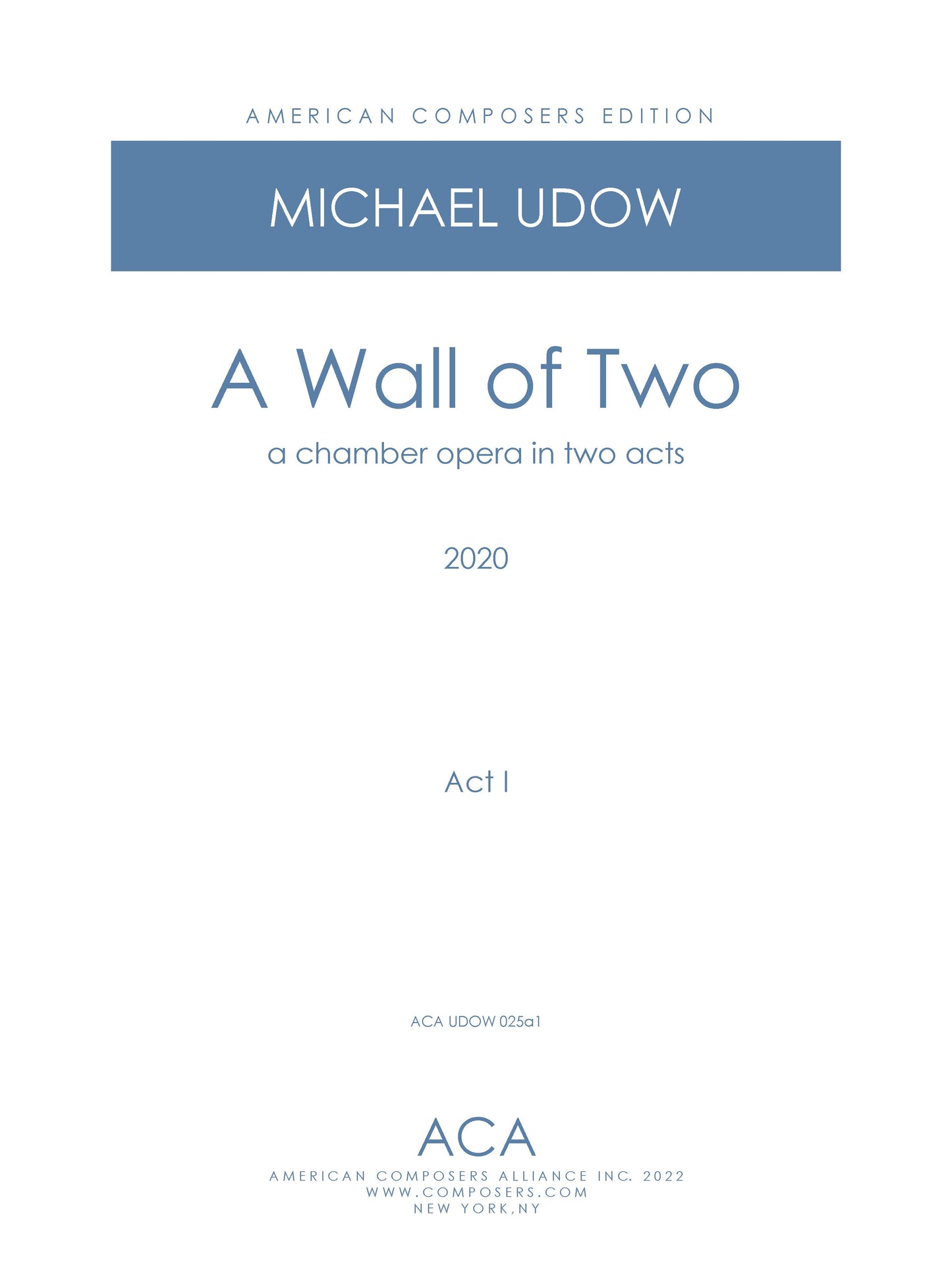 Wall of Two - A Chamber Opera in Two Acts