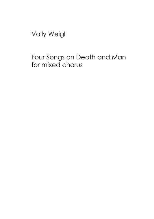 FOUR CHORAL SONGS ON DEATH AND MAN