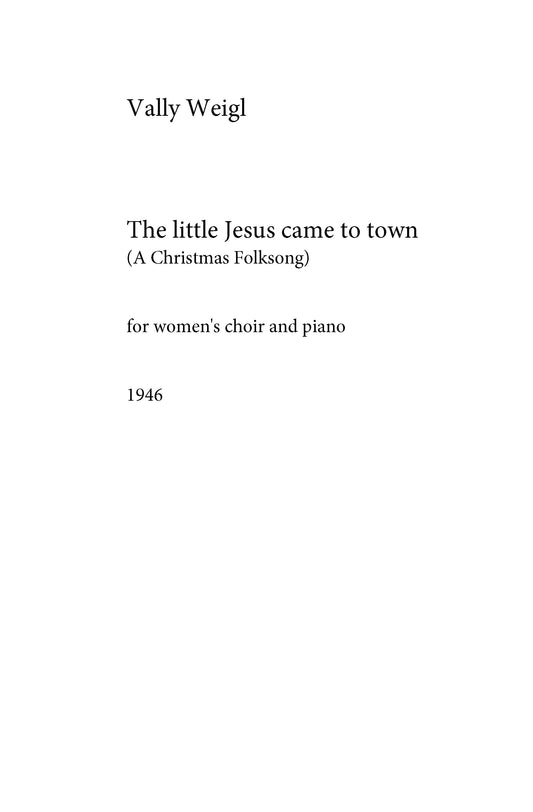 LITTLE JESUS CAME TO TOWN - a Christmas Folksong