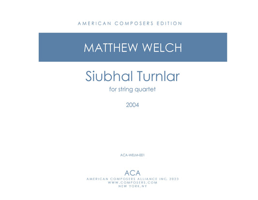 SIUBHAL TURNLAR for String Quartet